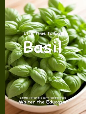 cover image of It's Time to Eat Basil